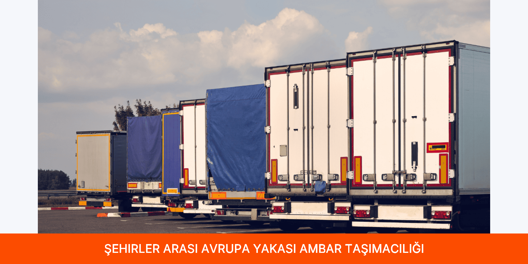 Şehirler Arası Avrupa Yakası Ambar Taşımacılığı
